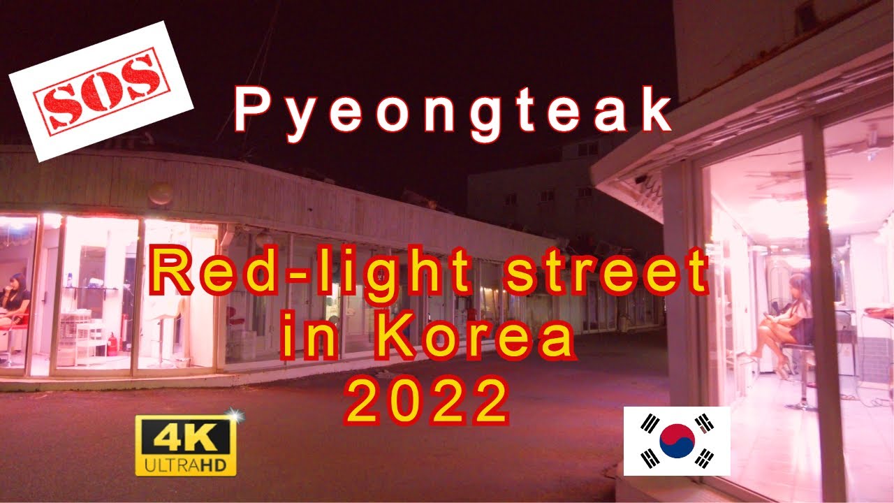 4K] Korean Red Light Street 2022. Pyeongteak| 평택역. Waking Around. Part 1 -  Youtube