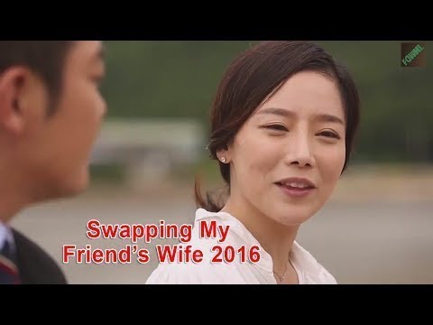 Swapping My Friend’s Wife 2016 - 내 친구의 아내 교환 2016 Swapping My Friend’s Wife 2016 - 내 친구의 아내 교환 2016