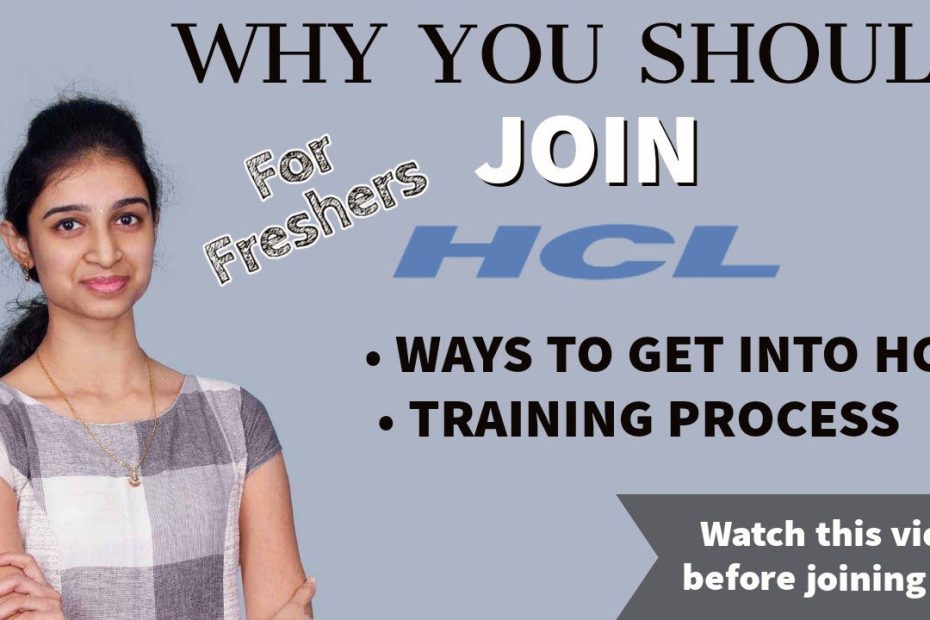 How To Get Job In Hcl | Why Should You Join Hcl | Training Process Of Hcl |  For Freshers - Youtube