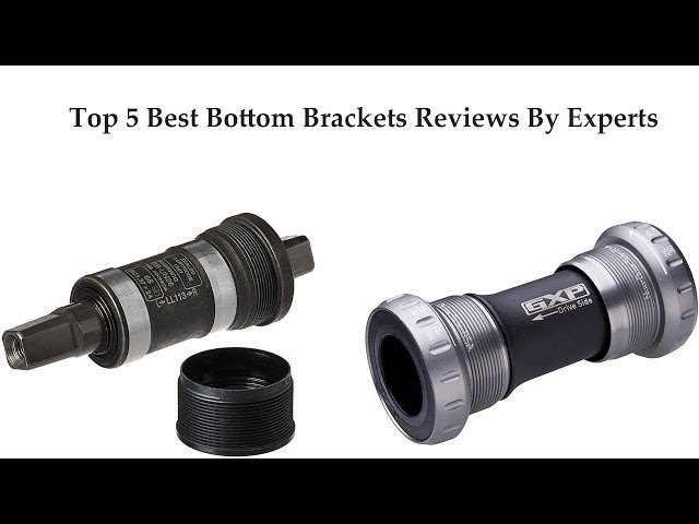 Top 5 Best Bottom Brackets Reviews : Best Bottom Brackets - Youtube