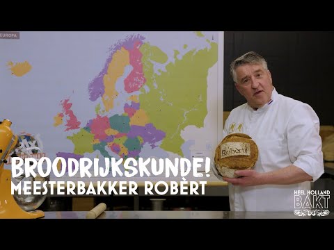 Broodrijkskunde! - Meesterbakker Robèrt | HEEL HOLLAND BAKT